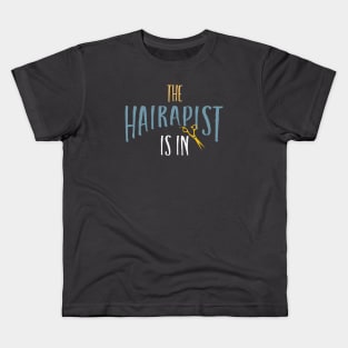 Stylist Pun The Hairapist Is In Kids T-Shirt